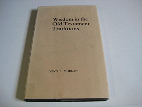 Stock image for Wisdom in the Old Testament Traditions for sale by G. & J. CHESTERS