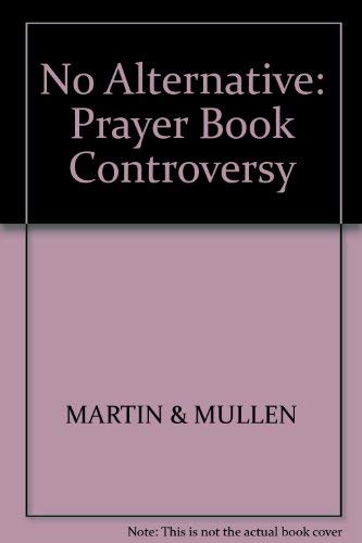 9780631129745: No Alternative: Prayer Book Controversy