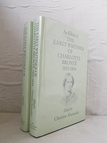 Edition of the Early Writings of Charlotte Bronte, Volume II: The Rise of Angria, 1833-1835. Part 1: 1833-1834. Part 2: 1834-1835 (9780631129899) by Charlotte Bronte