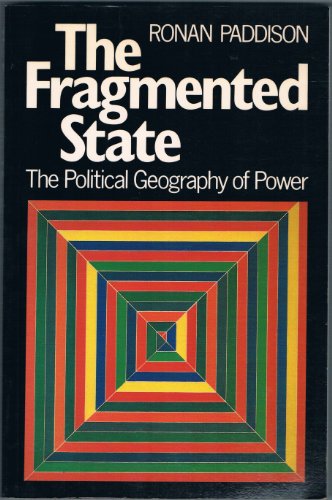 Beispielbild fr The Fragmented State. The Political Geography Of Power zum Verkauf von Clarendon Books P.B.F.A.