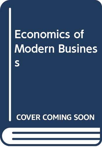 Imagen de archivo de The Economics of Modern Business a la venta por Better World Books Ltd