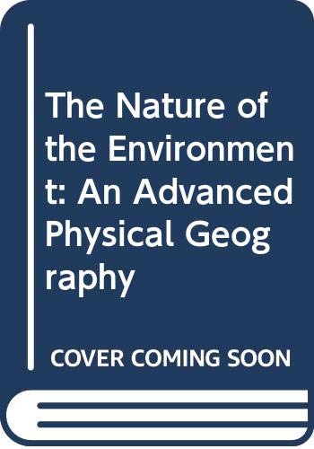 Beispielbild fr The Nature Of The Environment: An Advanced Physical Geography zum Verkauf von WorldofBooks