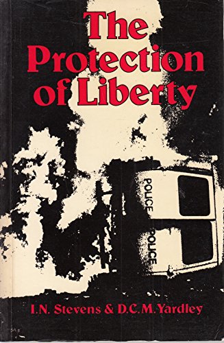 The protection of liberty (Mainstream series) (9780631131762) by Stevens, I. N