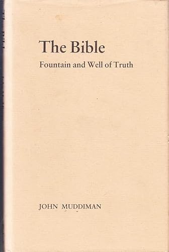 The Bible: Fountain and well of truth (Faith and the future) (9780631131885) by [???]