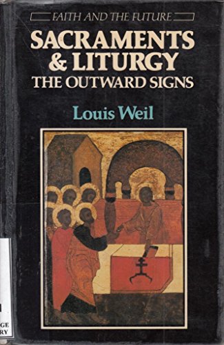 Sacraments & Liturgy. The Outward Signs. Foreword by Bishop Ramsey.