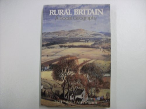 Imagen de archivo de Rural Britain : A Social Geography a la venta por Better World Books Ltd