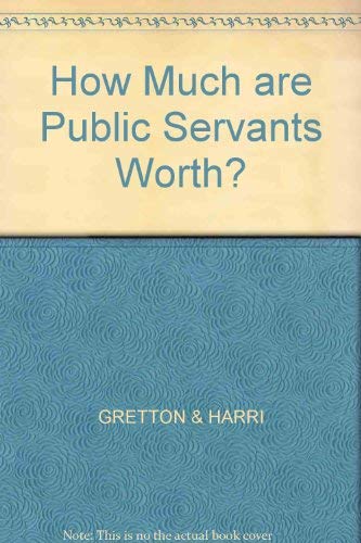9780631132516: How Much Are Public Servants Worth?