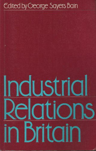 Imagen de archivo de Industrial Relations in Britain a la venta por Better World Books Ltd