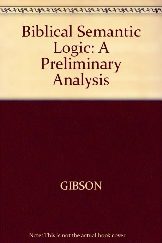 9780631133032: Biblical Semantic Logic: A Preliminary Analysis