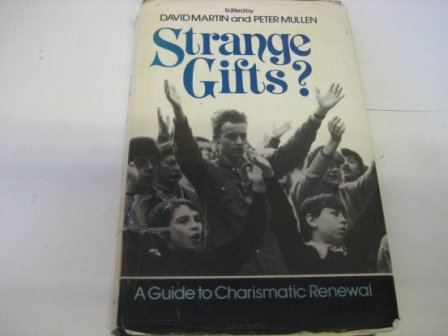 Beispielbild fr Strange Gifts : A Guide to Charismatic Renewal zum Verkauf von Better World Books