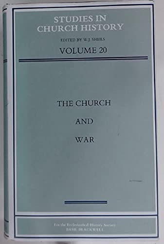 Imagen de archivo de Studies in Church History: The Church and War (Volume 20) a la venta por Anybook.com