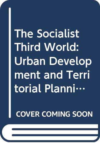 The Socialist Third World: Urban development and territorial planning (9780631134428) by Dean;Thrift N. J. Forbes