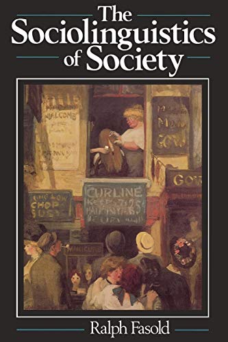 Beispielbild fr The Sociolinguistics of Society( Introduction to S ociolinguistics Volume I; Language in Society 5) zum Verkauf von Revaluation Books