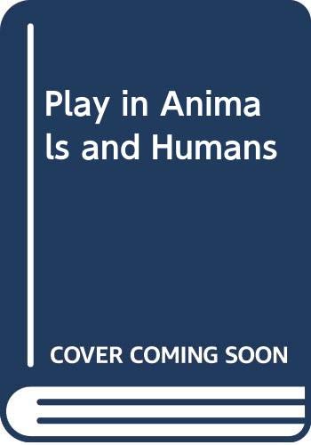 Stock image for Play in Animals and Humans for sale by Book Bear