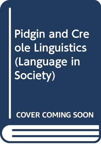 Pidgin and Creole Linguistics (Language in Society Series) (9780631135746) by Muhlhausler, Peter