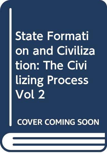 Stock image for State Formation and Civilization: The Civilizing Process Vol 2 for sale by -OnTimeBooks-