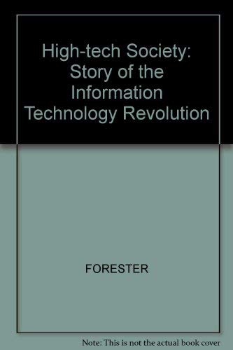 9780631136514: High-tech Society: Story of the Information Technology Revolution