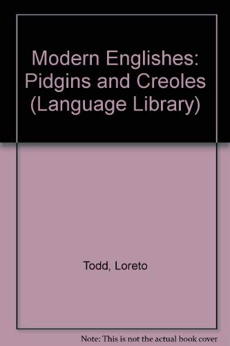 9780631136552: Modern Englishes: Pidgins and Creoles (Language Library)