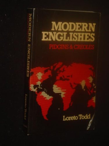 Imagen de archivo de Modern Englishes : Pidgins and Creoles a la venta por Better World Books