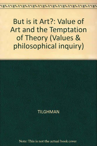 But Is It Art?: The Value of Art and the Temptation of Theory