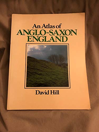 Stock-Bild f�r An Atlas of Anglo-Saxon England, 700-1066