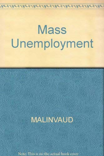 Mass Unemployment (Language Library) (9780631137047) by Malinvaud, Edmond