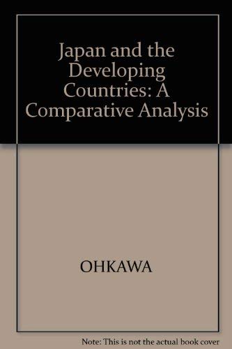 Japan and the Developing Countries: A Comparative Analysis (9780631137924) by Ohkawa, Kazushi; Ranis, Gustav