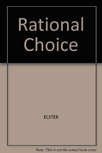 Imagen de archivo de Rational choice (Readings in social and political theory) a la venta por Housing Works Online Bookstore