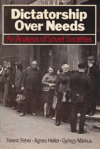 Beispielbild fr Dictatorship over Needs: An Analysis of Soviet Societies zum Verkauf von Phatpocket Limited