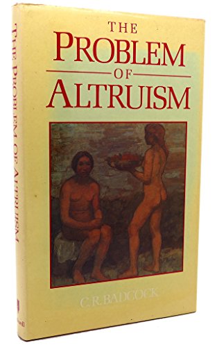 Imagen de archivo de The Problem of Altruism : Freudian and Darwinian Solutions a la venta por Better World Books