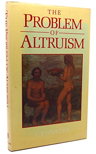 Stock image for The Problem of Altruism : Freudian and Darwinian Solutions for sale by Better World Books