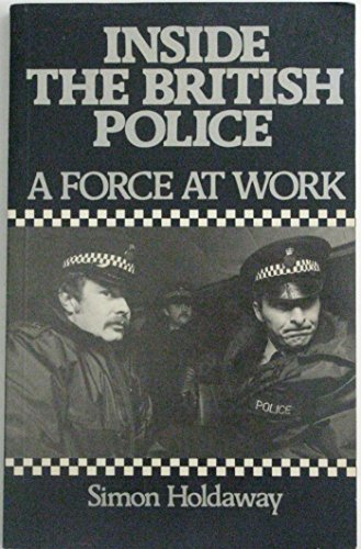 9780631138334: Inside the British Police: A Force at Work