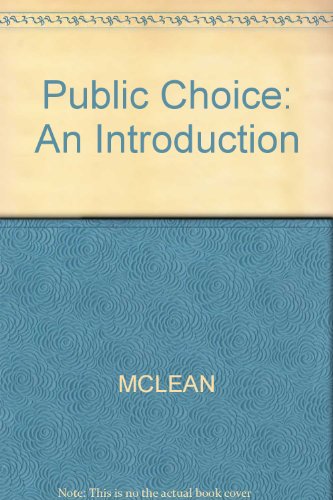 Public Choice: An Introduction (9780631138389) by Iain McLean