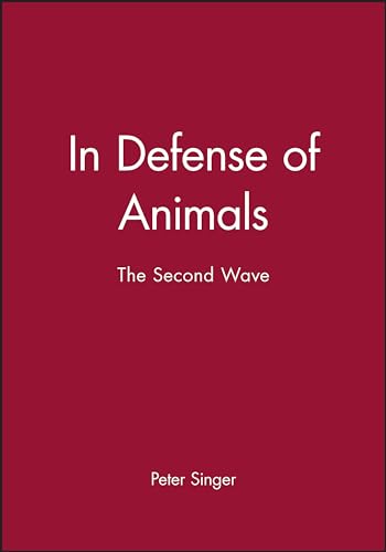 9780631138969: IN DEFENCE OF ANIMALS: The Second Wave