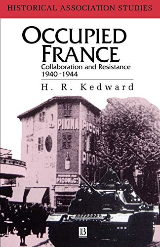 Stock image for Occupied France: Collaboration And Resistance 1940-1944 (Historical Association Studies) for sale by WorldofBooks