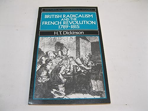 Beispielbild fr British Radicalism And The French Revolution 1789â    1815 (Historical Association Studies) zum Verkauf von WorldofBooks