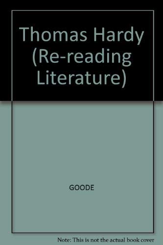 Thomas Hardy: The offensive truth (Rereading literature) (9780631139546) by Goode, John