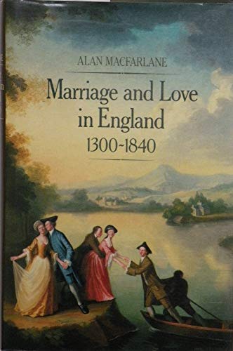 Beispielbild fr Marriage and Love in England : Modes of Reproduction, 1300-1840 zum Verkauf von Better World Books