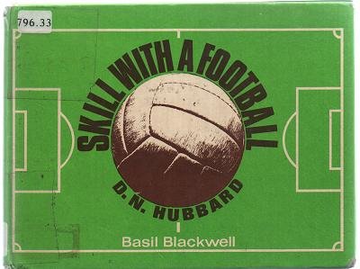 Stock image for SKILL WITH A FOOTBALL for sale by Stephen Dadd
