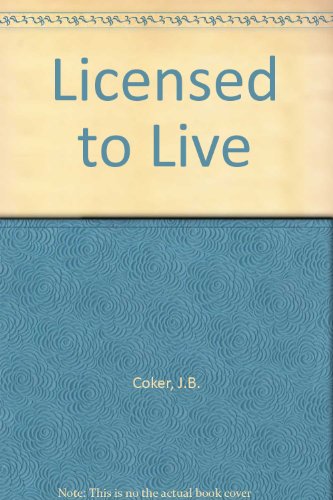 Stock image for Licensed to Live. for sale by G. & J. CHESTERS