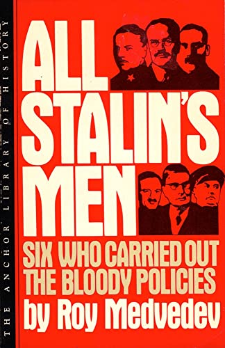 All Stalin's Men (9780631141877) by Medvedev, Roi Aleksandrovich; Shukman, Harold