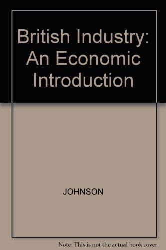 Stock image for British industry : an economic introduction. Ex-Library. for sale by Yushodo Co., Ltd.