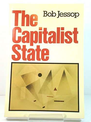 Beispielbild fr The Capitalist State: Marxist Theories and Methods zum Verkauf von Better World Books Ltd