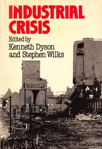9780631142591: Industrial Crisis: Comparative Study of State and Industry