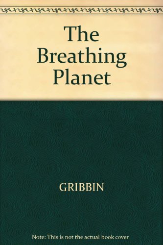 Beispielbild fr The Breathing planet (New scientist guides) zum Verkauf von The Oregon Room - Well described books!