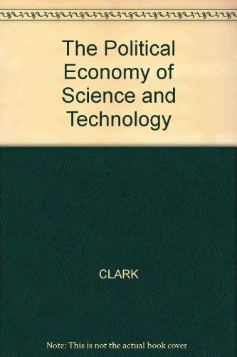 9780631142942: The Political Economy of Science and Technology