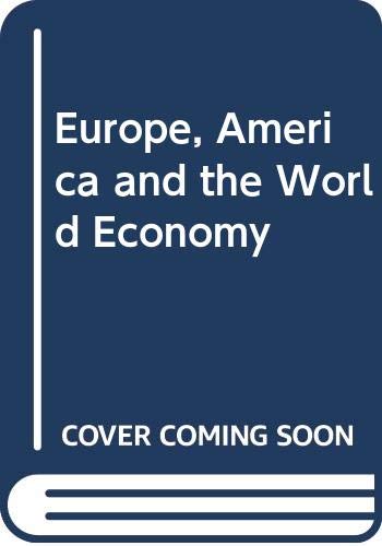 Imagen de archivo de Europe, America and the World Economy a la venta por Anybook.com