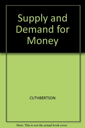 Beispielbild fr The Supply and Demand for Money zum Verkauf von Better World Books