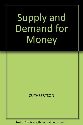 Imagen de archivo de The Supply and Demand for Money a la venta por Better World Books