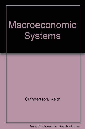 Macroeconomic Systems (9780631143420) by Cuthbertson, Keith; Taylor, Mark P.